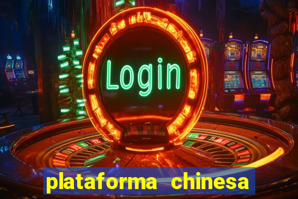 plataforma chinesa de jogos de cassino